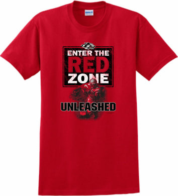 Enter the Red Zone Unleashed T-Shirt