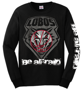 Lobos Black ~Be Afraid~ Longsleeve T-Shirt