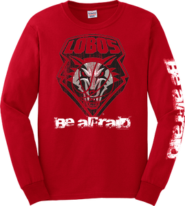 Lobos Red ~Be Afraid~ Longsleeve T-Shirt